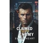 Claimed by the Enemy: A Steamy Mafia Romance
