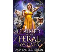 Claimed by the Feral Wolves: A Paranormal Reverse Harem Romance: 2