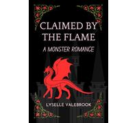 Claimed By The Flame - A Monster Romance