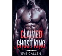 CLAIMED BY THE GHOST KING: A Dark Mafia Romance": 1