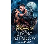 Claimed by the Living Shadow: Shadow Peak Shifters Book 5 | A Fated Mates Paranormal Romance