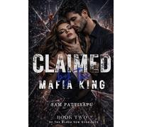 Claimed by the Mafia King : The Blood Vow Syndicate - Book Two