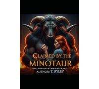 Claimed By the Minotaur: A Fated Mates Monster Romance