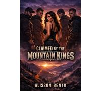 Claimed by the Mountain Kings: A Dark Mafia Western Reverse Harem Romance