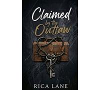 Claimed by the Outlaw: A Grumpy-Sunshine Primal Motorcycle Club Romance