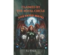 CLAIMED BY THE ROYAL CIRCLE: FIVE FATED MATES