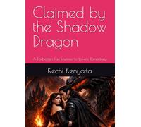 Claimed by the Shadow Dragon: A Forbidden Fae Enemies-to-Lovers Romantasy