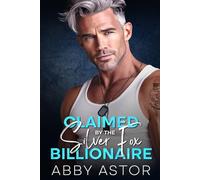 Claimed by The Silver Fox Billionaire: A High-Heat, Enemies to Lovers Romantic Suspense