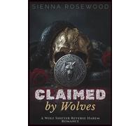 Claimed by Wolves: A Wolf Shifter Reverse Harem Romance