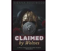 Claimed by Wolves: A Wolf Shifter Reverse Harem Romance