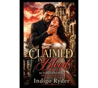 Claimed in Blood (A Forbidden Step Romance): He Took Everything, She Took His Soul