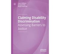 Claiming Disability Discrimination: Assessing Barriers to Justice