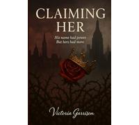 Claiming Her: His name had power. But hers had more.