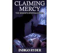 Claiming Mercy (A Forbidden Stepdad Breeding Romance): The Bishops Stepdaughter