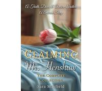 Claiming Mr. Henshaw: The Complete Erotic Short Story Collection