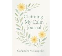 Claiming My Calm
