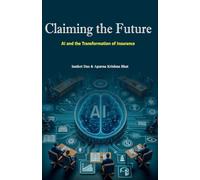 Claiming the Future: AI and the Transformation of Insurance