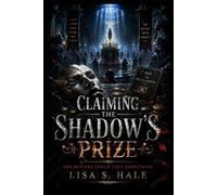 CLAIMING THE SHADOW’S PRIZE: One Mistake Could Cost Everything