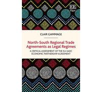 Clair Gammage North-South Regional Trade Agreements as Legal (Copertina rigida)