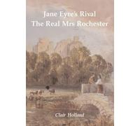 Clair Holland Jane Eyre's Rival (Tascabile)
