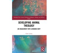 Clair Linzey Developing Animal Theology (Tascabile)