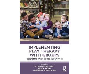 Clair Mellenthin Implementing Play Therapy with Groups (Tascabile)