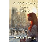 Clair Obscur tome 3 Au clair de la Louve