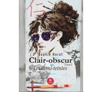 Clair-obscur: Tome I : Les demi-teintes