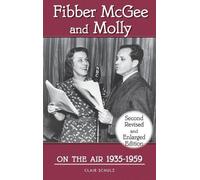 Clair Schulz Fibber McGee and Molly On the Air 1935-1959 - Se (Copertina rigida)