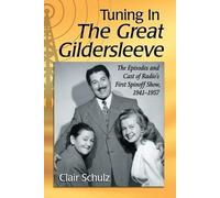 Clair Schulz Tuning In The Great Gildersleeve (Tascabile)