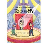Claire A. B. Freeland Jacqueline B. To What to Do When You Feel Too (Tascabile)