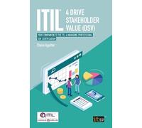 Claire Agutter ITIL® 4 Drive Stakeholder Value (DSV) (Tascabile)