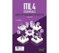 Claire Agutter ITIL® 4 Essentials: Your essential guide for the ITIL (Tascabile)