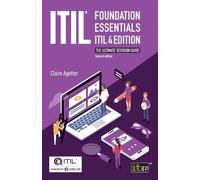 Claire Agutter ITIL Foundation Essentials ITIL 4 Edition - The ultim (Tascabile)