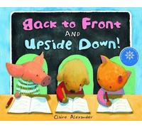 Claire Alexander Back to Front and Upside Down (Copertina rigida)
