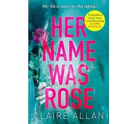 Claire Allan Her Name Was Rose (Tascabile)