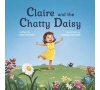 Claire and the Chatty Daisy