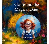 Claire and the Magical Ones