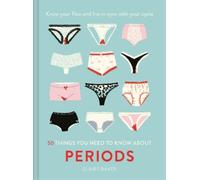 Claire Baker 50 Things You Need to Know About Periods (Copertina rigida)