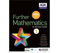 Claire Baldwin Ben Spa AQA A Level Further Mathematics Core Year 1 ( (Tascabile)