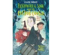 Claire Barker Picklewitch & Jack and the Cuckoo Cousin (Tascabile)