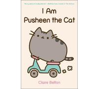 Claire Belton I Am Pusheen the Cat (Tascabile) Pusheen Book