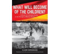 Claire Bergmann What Will Become of the Children? (Tascabile)