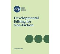 Claire Beveridge Developmental Editing for Non-Fiction (Tascabile)