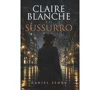 Claire Blanche e o Sussurro