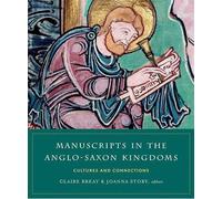 Claire Breay Manuscripts in the Anglo-Saxon kingdoms (Copertina rigida)