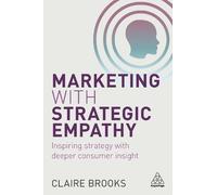 Claire Brooks Marketing with Strategic Empathy (Tascabile)