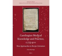 Claire Burridge Carolingian Medical Knowledge and Practice, c (Copertina rigida)