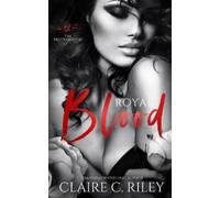 Claire C Riley Royal Blood - a reverse harem mafia romance (Tascabile)