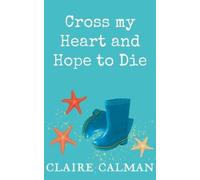 Claire Calman Cross My Heart And Hope To Die (Tascabile)